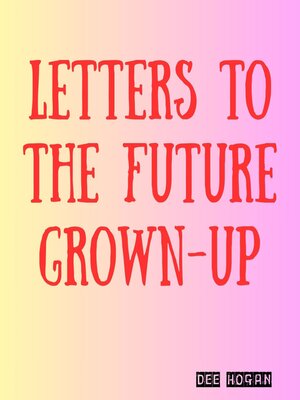 cover image of Letters to the Future Grown-Up
